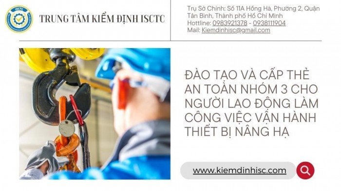 ĐÀO TẠO CẤP THẺ AN TOÀN VẬN HÀNH THIẾT BỊ NÂNG HẠ