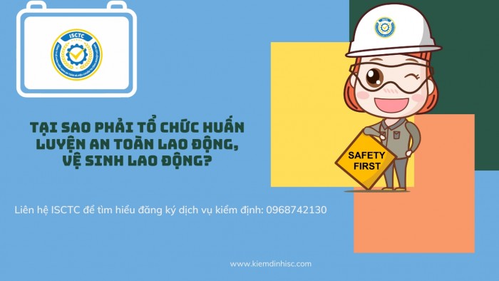 Tại sao phải huấn luyện an toàn vệ sinh lao động?